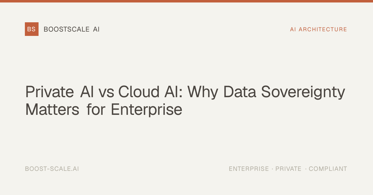 Private AI vs Cloud AI: Why Data Sovereignty Matters for Enterprise